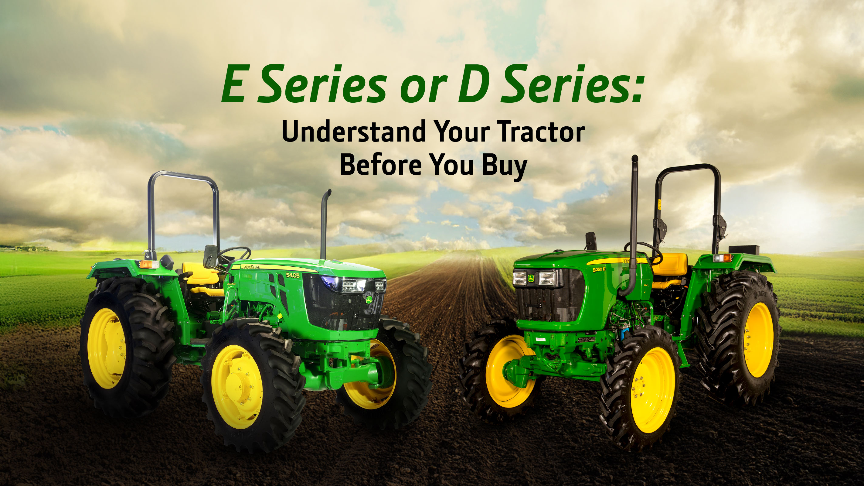 ಡಿ ಮತ್ತು ಇ ಸರಣಿಯ ಟ್ರ್ಯಾಕ್ಟರ್‌ಗಳ ನಡುವಿನ ವ್ಯತ್ಯಾಸ